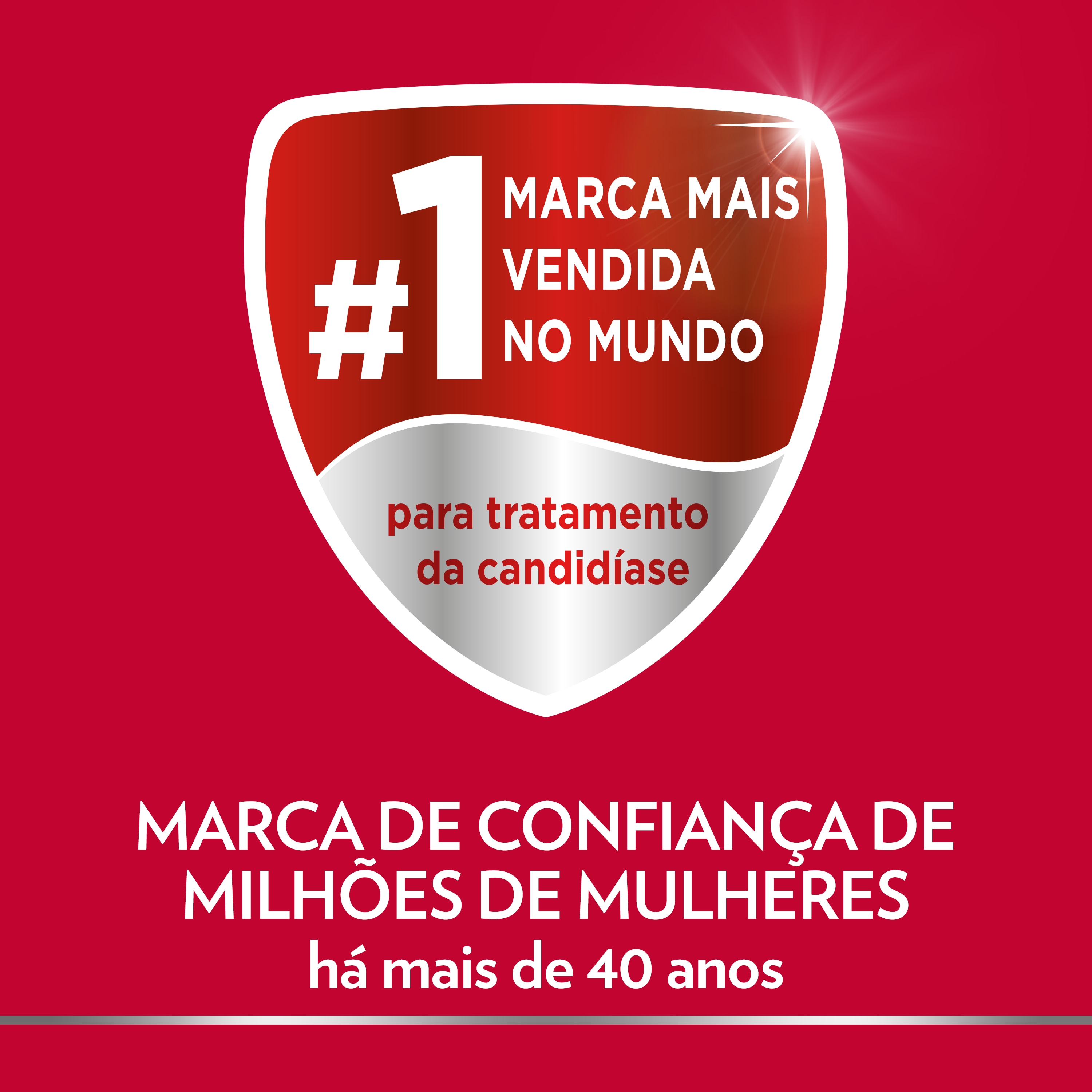 Selo Gino-Canesten: Marca de tratamento de candidíase Nº1 em vendas do mundo e legenda abaixo: Marca de confiança de milhões de mulheres há mais de 40 anos